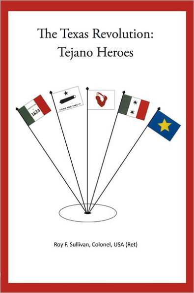 The Texas Revolution: Tejano Heroes: none