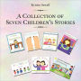 A Collection Of Seven Children's Stories