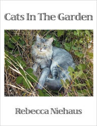 Title: Cats In The Garden, Author: Rebecca Niehaus
