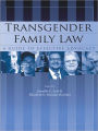 Transgender Family Law: A Guide to Effective Advocacy
