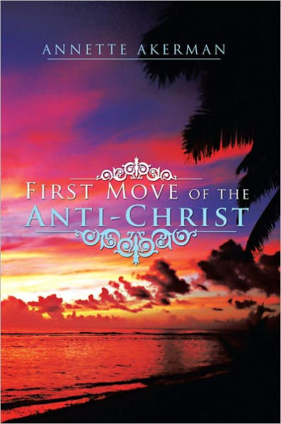 First Move of the Anti-Christ