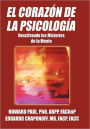 El Corazon de la Psicologia: Descifrando Los Misterios de la Mente