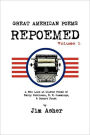 GREAT AMERICAN POEMS - REPOEMED: A New Look at Classic Poems of Emily Dickinson, E. E. Cummings,& Robert Frost