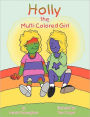Holly the Multi-Colored Girl