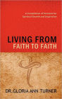 Living From Faith To Faith