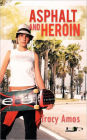 Asphalt And Heroin