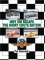 Indy 500 Recaps The Short Chute Edition