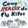 Cows REALLY Do Fly Kites: Patti Burchard