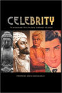 C E L E B R I T y: Its Changing Face in India Through the Ages