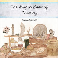The Magic Book of Cookery: Danaan Elderhill