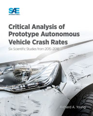 Title: Critical Analysis of Prototype Autonomous Vehicle Crash Rates: Six Scientific Studies from 2015-2018, Author: Richard Young