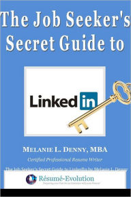 The Job Seeker's Secret Guide to LinkedIn