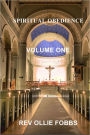 Spiritual Obedience: Volume One