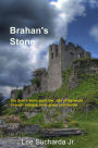 Brahan's Stone: The Seer's stone seals the fate of the world through intrigue, love, greed and murder.