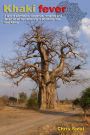 Khaki Fever: A tale of adventure, suspense, romance and deceit on an overland trip through Southern- and East Africa