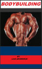 Bodybuilding: Nutrition, Training and Steroids