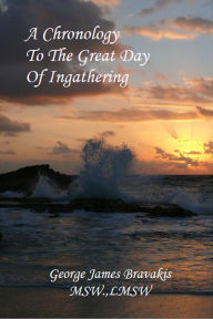 A Chronology To The Great Day of Ingathering