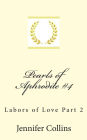Pearls of Aphrodite # 4: Labors of Love Part 2