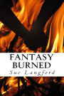 Fantasy Burned: Book 2 of the Fantasy Series