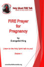 Fire Prayer for Pregnancy: Holy Ghost Fire Talk