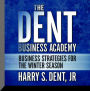 The Dent Business Academy: Business Strategies for the Winter Season