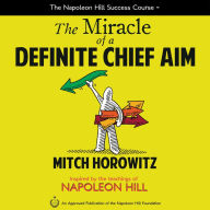 Title: The Miracle of a Definite Chief Aim, Author: Mitch Horowitz