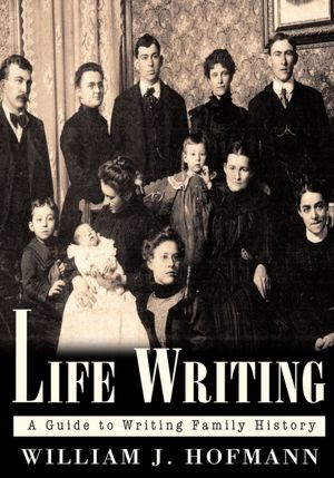 Life Writing: A Guide to Writing Family History