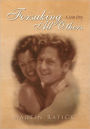 Forsaking All Others: A Love Story