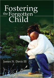Fostering the Forgotten Child