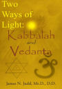 Two Ways of Light: Kabbalah and Vedanta