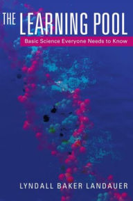 The Learning Pool: Basic Science Everyone Needs to Know