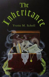 Title: The Inheritance, Author: Yvette M. Scholl