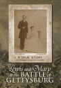 Lewis and Mary at the Battle of Gettysburg: A True Story
