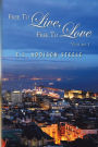 Free To Live, Free To Love
