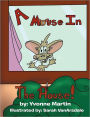 A Mouse In The House