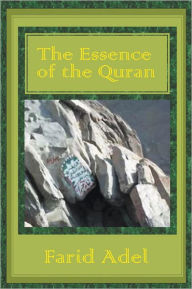 Title: The Essence of the Quran, Author: Farid Adel