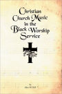 Christian Church Music in the Black Worship Service