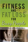Fitness and Fat Loss for Busy People: An Intelligent Approach to Fitness