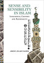 Sense and Sensibility in Islam: Linguistics, Context and Rationality