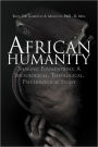 African Humanity: Shaking Foundations: A Sociological, Theological, Psychological Study