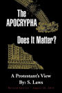 The Apocrypha: Does It Matter?: A Protestant's View