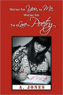 Writing For You, For Me, Writing For The Love Of Poetry