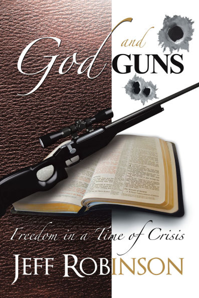 God and Guns: Freedom in a Time of Crisis