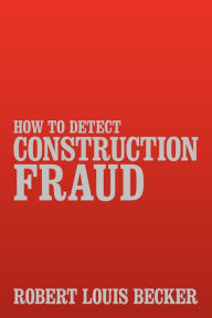 How to Detect Construction Fraud