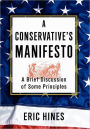 A Conservative's Manifesto: A Brief Discussion of some Principles