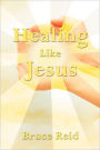 Healing Like Jesus