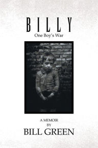 Title: Billy: One Boy's War, Author: Bill Green