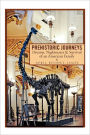 Prehistoric Journeys: Dreams, Nightmares and Survival of an American Family