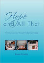 Hope and All That: A Family's Journey Through Hodgkin's Disease