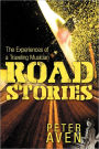 Road Stories: The Experiences of a Traveling Musician